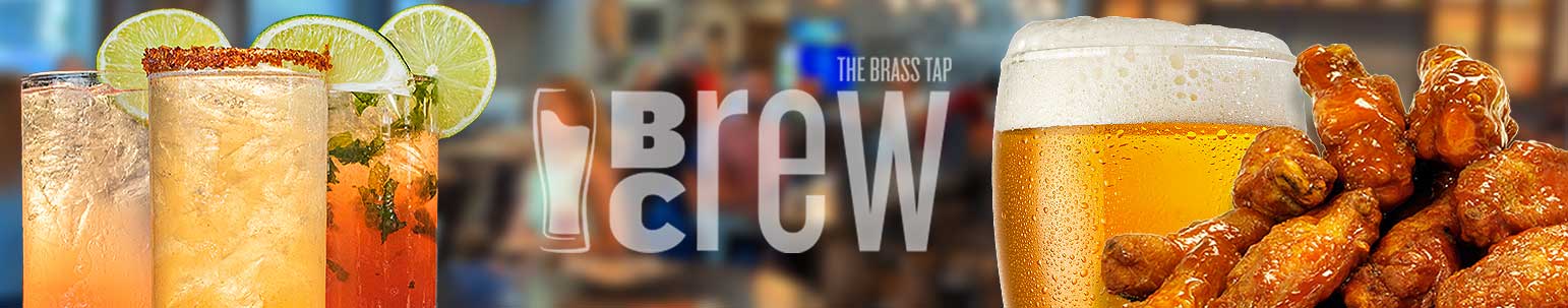 The Brass Tap Brew Crew. Image of cocktails, wings, and beer.