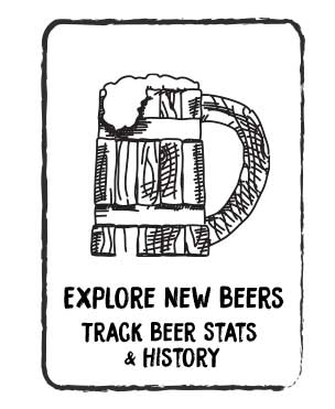 Explore new beers. Track beer stats and history.