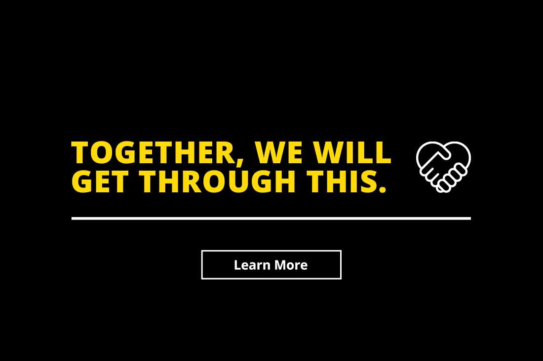 Together, we will get through this. Learn More.